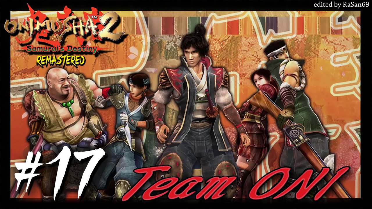 Onimusha 2 - Samurai's Destiny Remastered walkthrough part 17 (Team Oni)