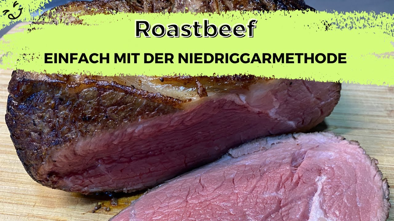 Ganz einfach Roastbeef mit der Niedriggarmethode selber machen, für ein perfektes Sunday Roast 🇬🇧