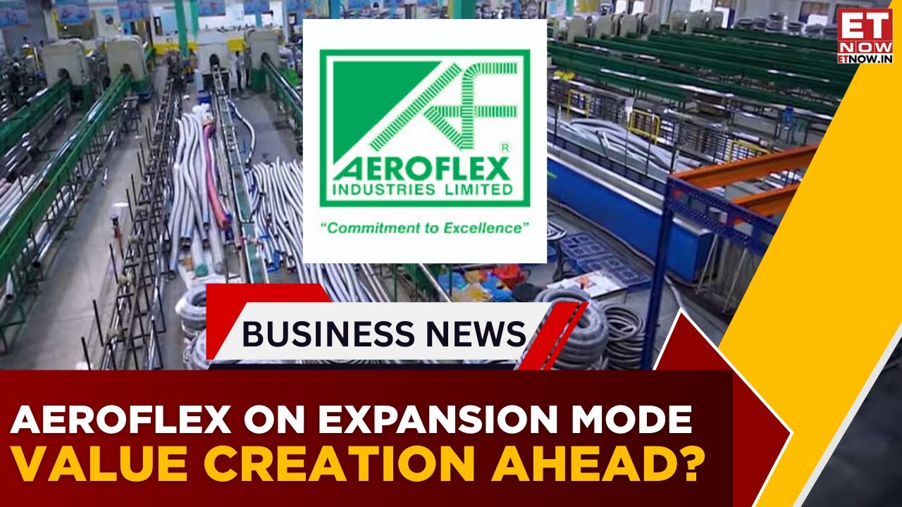 All About Your Company | Aeroflex Industries Expansion Plan | What It Means for Investors? | ET Now