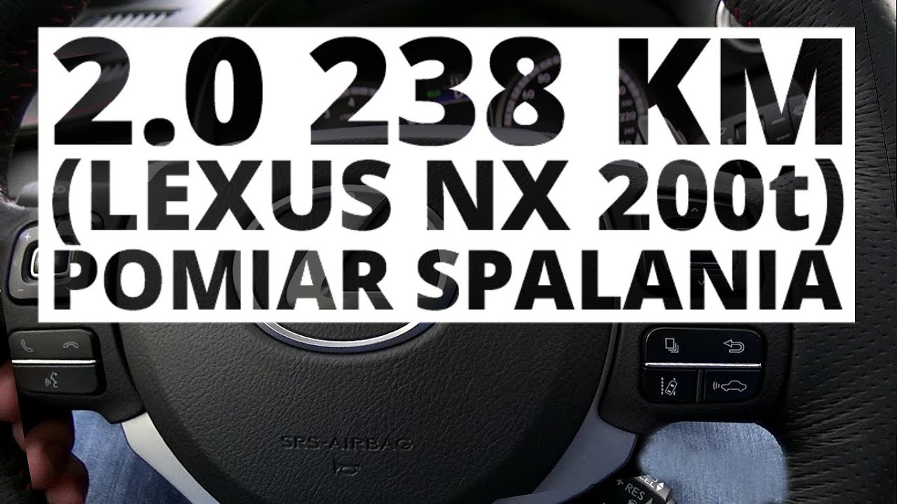 Lexus NX 200t 2.0 238 KM (AT) - pomiar spalania