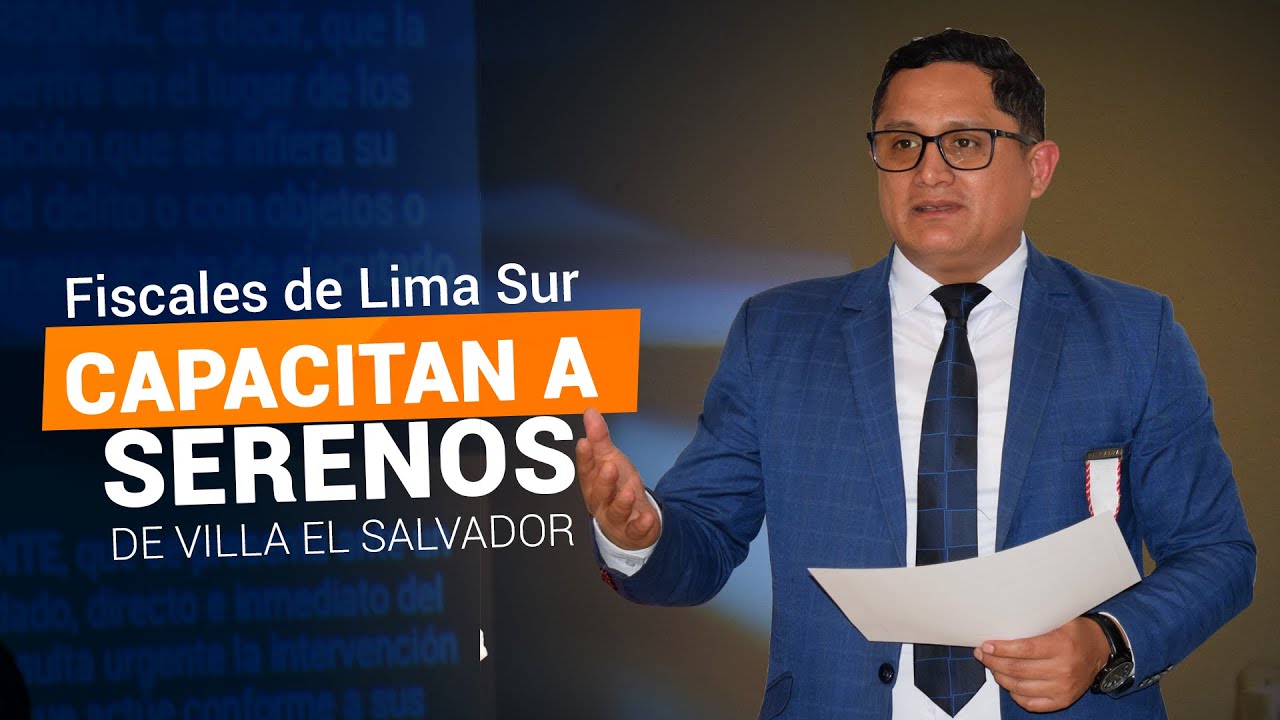 🎥Fiscales de Lima Sur capacitaron al personal de serenazgo de Villa El Salvador