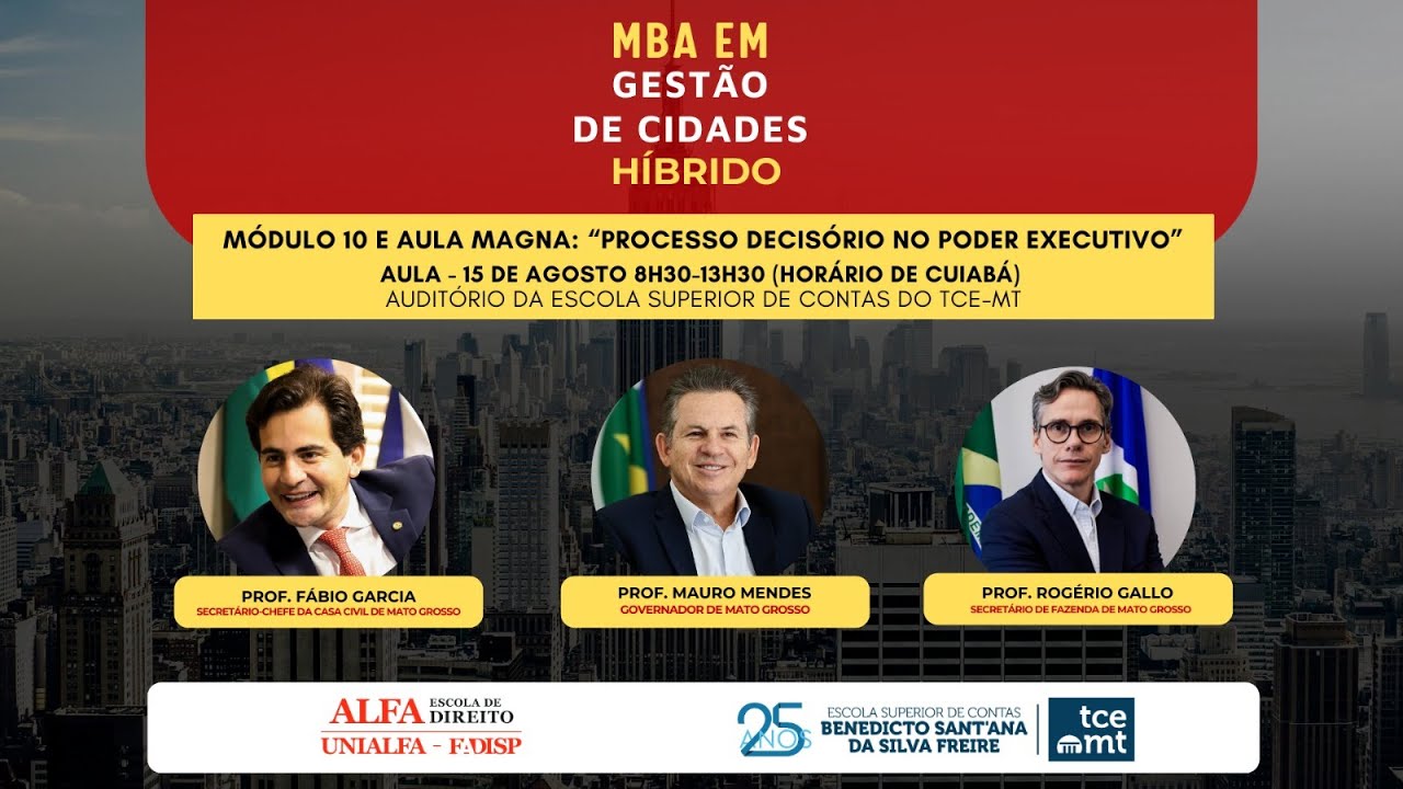 TCE-MT - MBA em Gestão de Cidades: Módulo 10 – Processo Decisório no Poder Executivo - 15-08-2025