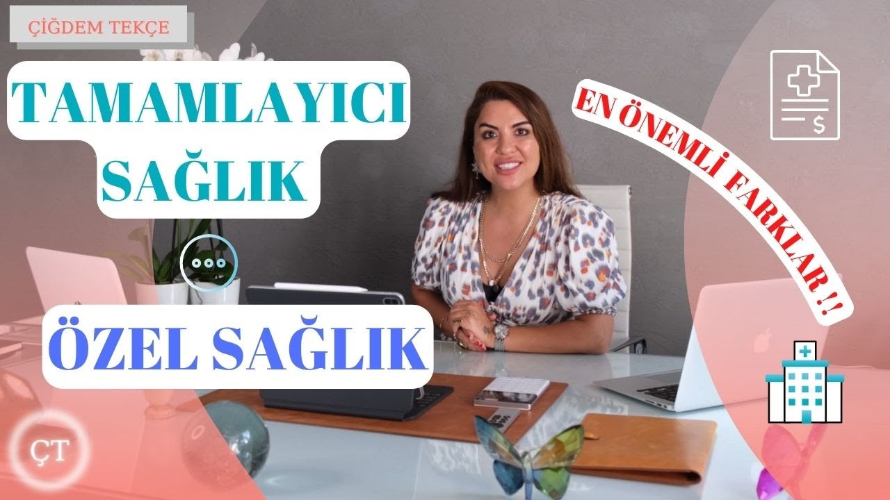 TAMAMLAYICI SAĞLIK VE ÖZEL SAĞLIK SİGORTALARI ARASINDAKİ EN ÖNEMLİ FARKLAR !!