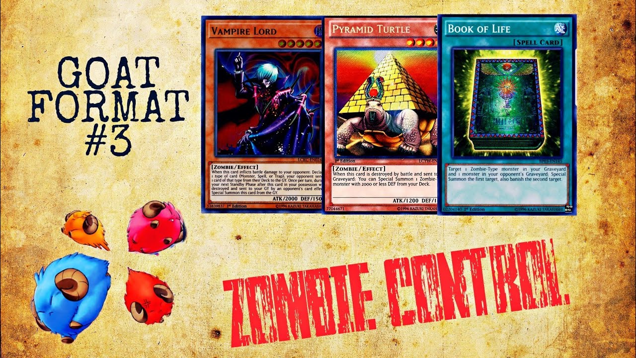 GOAT FORMAT #3 - ZOMBIE CONTROL DECK PROFILE