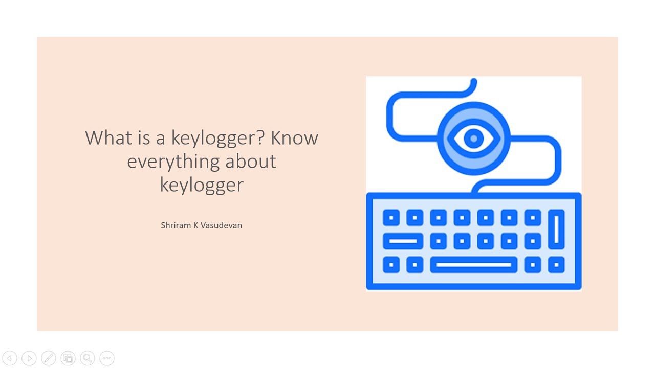 What is a Keylogger? Types? How it works? How to prevent?