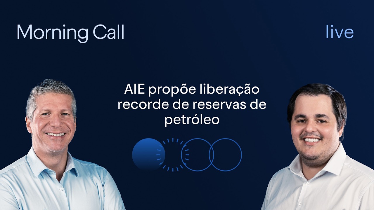 AIE propõe liberação recorde de reservas de petróleo; CPI no radar | Morning Call BTG Pactual