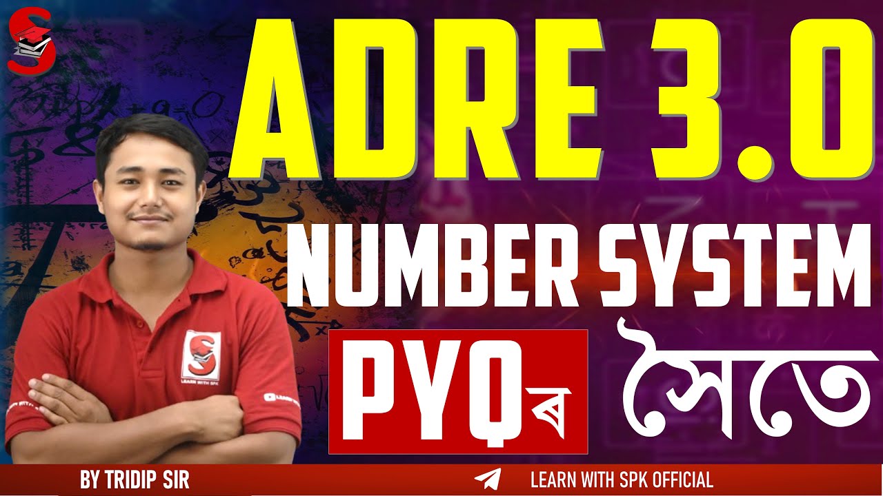 ADRE 3.0 || MATHS || Number System PYQ ৰ সৈতে || By Tridip Sir