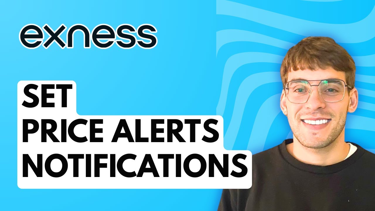 How to Set Price Alerts Notifications in Exness [2026 Full Guide]