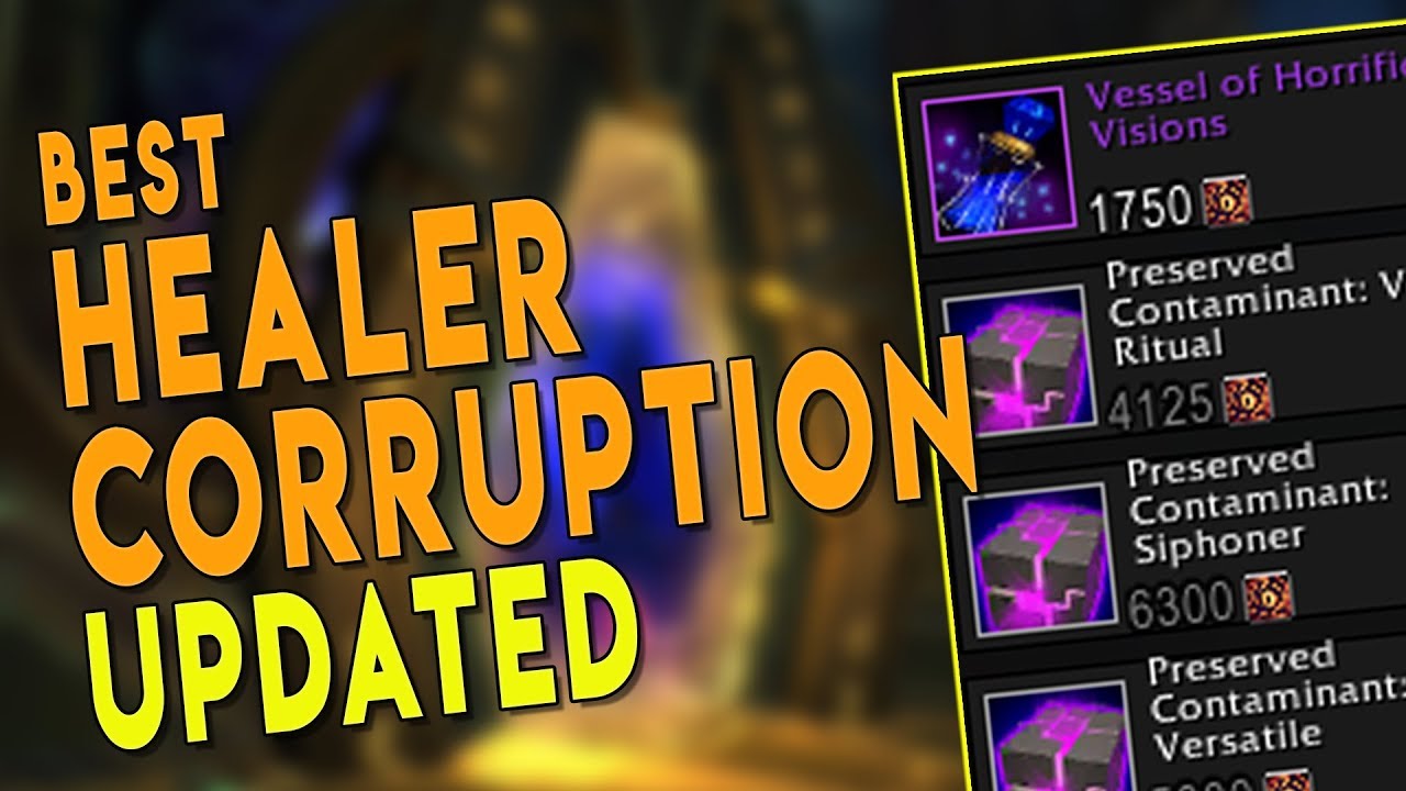 BfA 8.3 BEST HEALER CORRUPTION GUIDE *UPDATED* | All Healers (Raid & Mythic Plus) - WoW Patch 8.3
