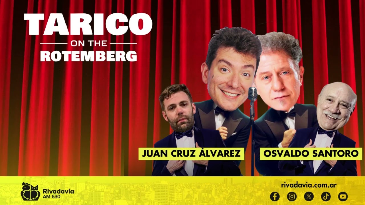 ¡El especial de Tarico on the Rotemberg con Juan Cruz Álvarez y Osvaldo Santoro!