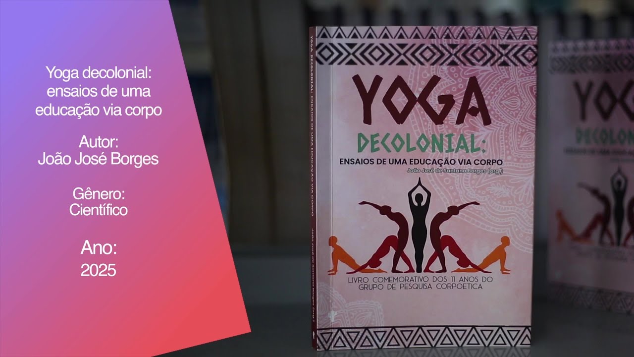 #Leia+ Yoga decolonial: ensaios de uma educação via corpo
