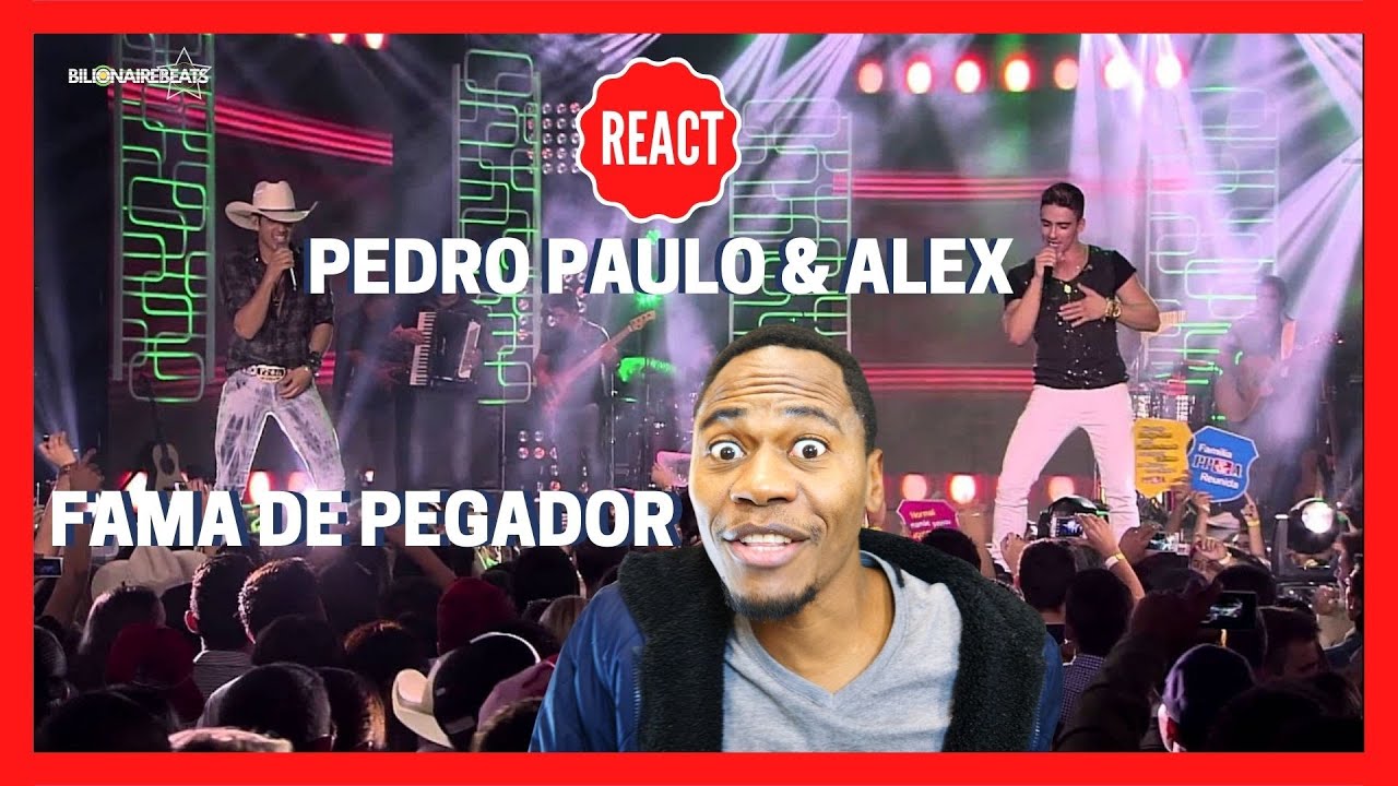 REACT | Pedro Paulo e Alex - Fama de Pegador (Clipe Oficial DVD)