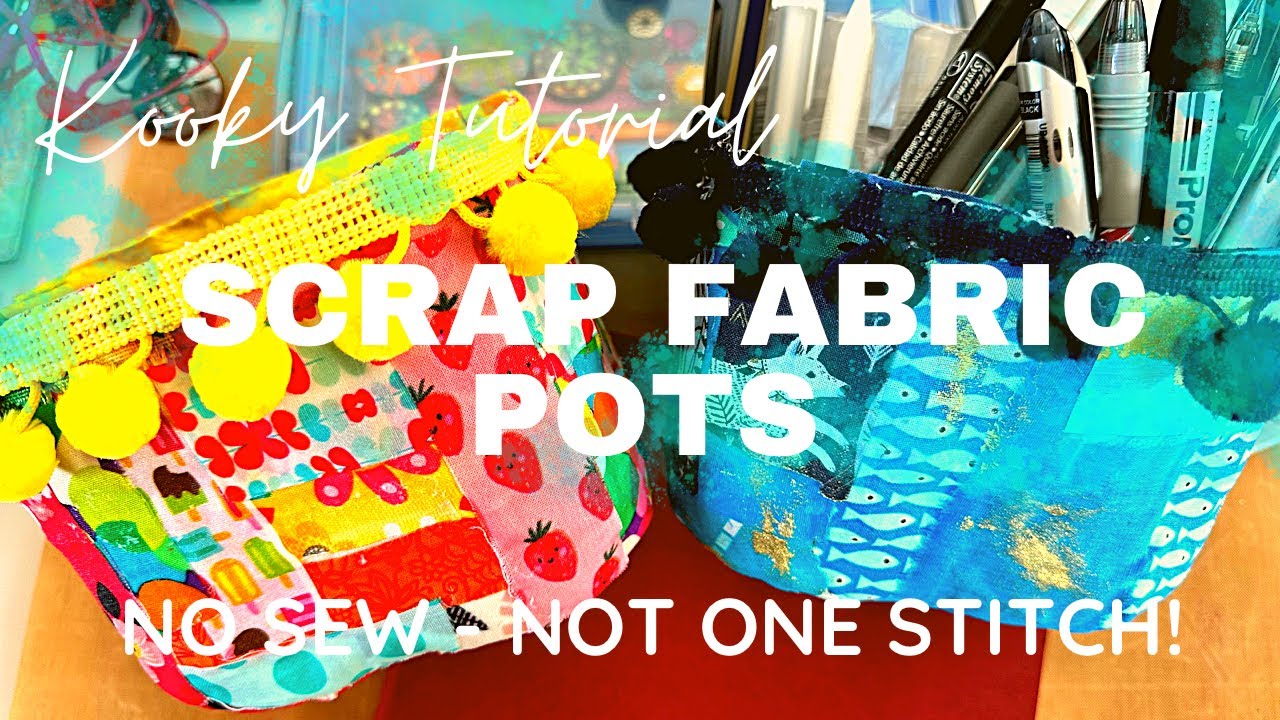 Kooky Tutorial - SCRAP FABRIC MACHE POTS