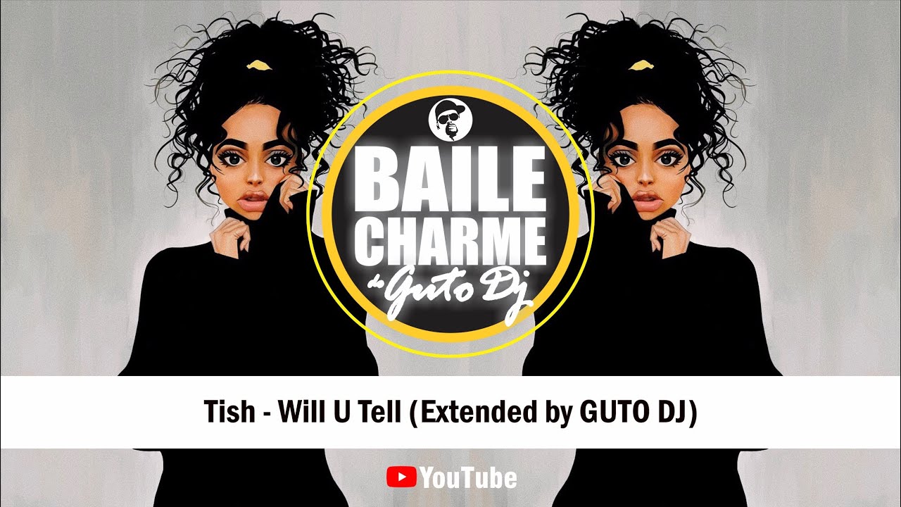 Tish - Will U Tell (Extended by GUTO DJ - Proud. Tim & Bob)