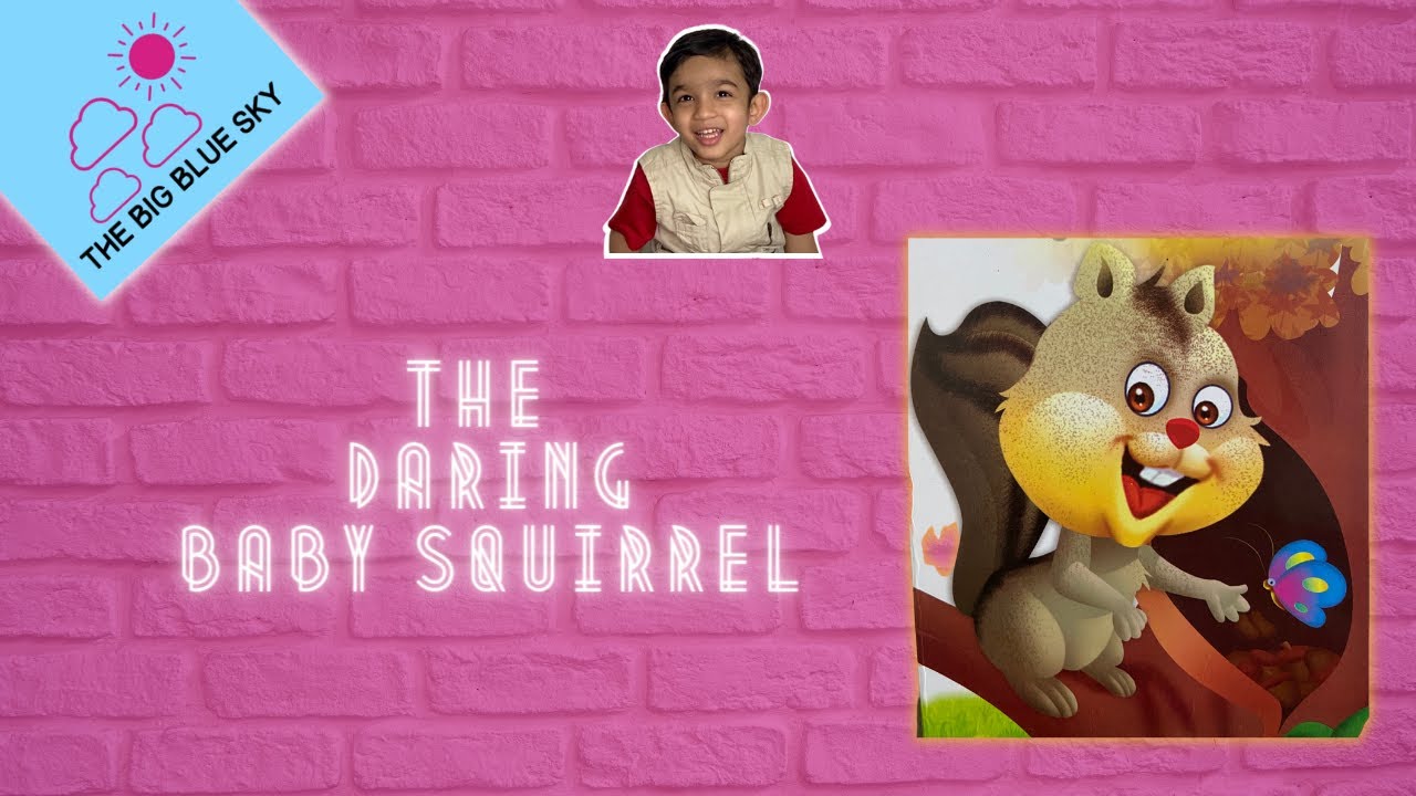 "The Daring Baby Squirrel" - Preschool Children's Story Read Aloud! (Fun Kids' Series)