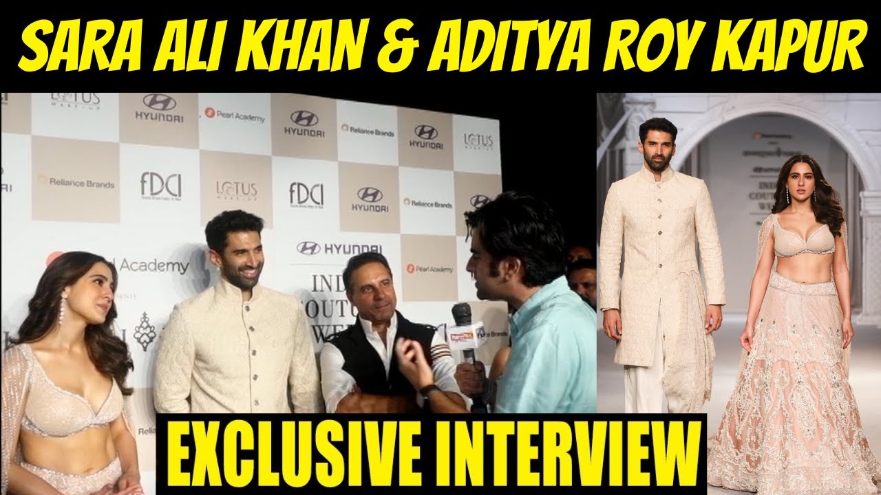 Exclusive Interview With Sara Ali Khan & Aditya Roy Kapur At India Couture Week 2023 | 