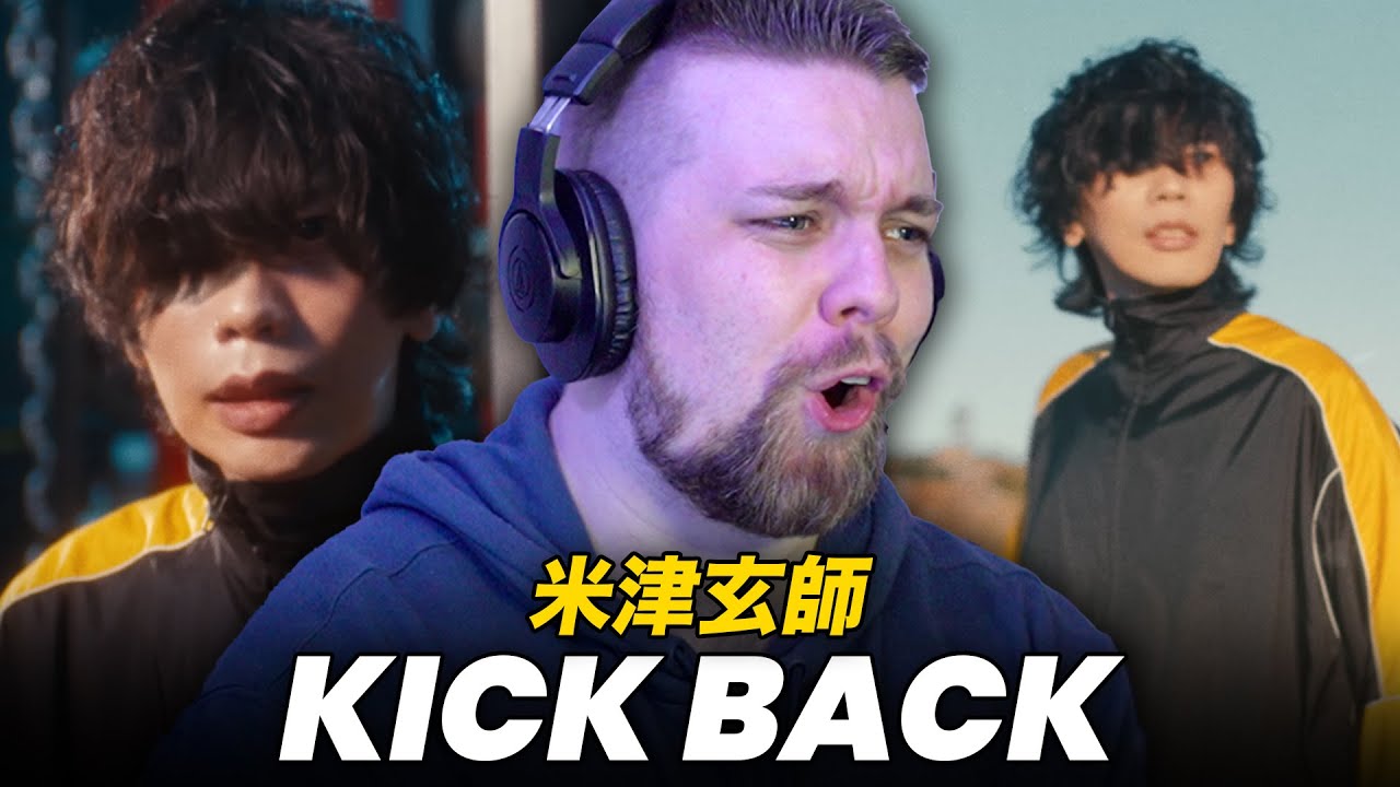 KENSHI YONEZU - 'Kickback' MV | REACTION