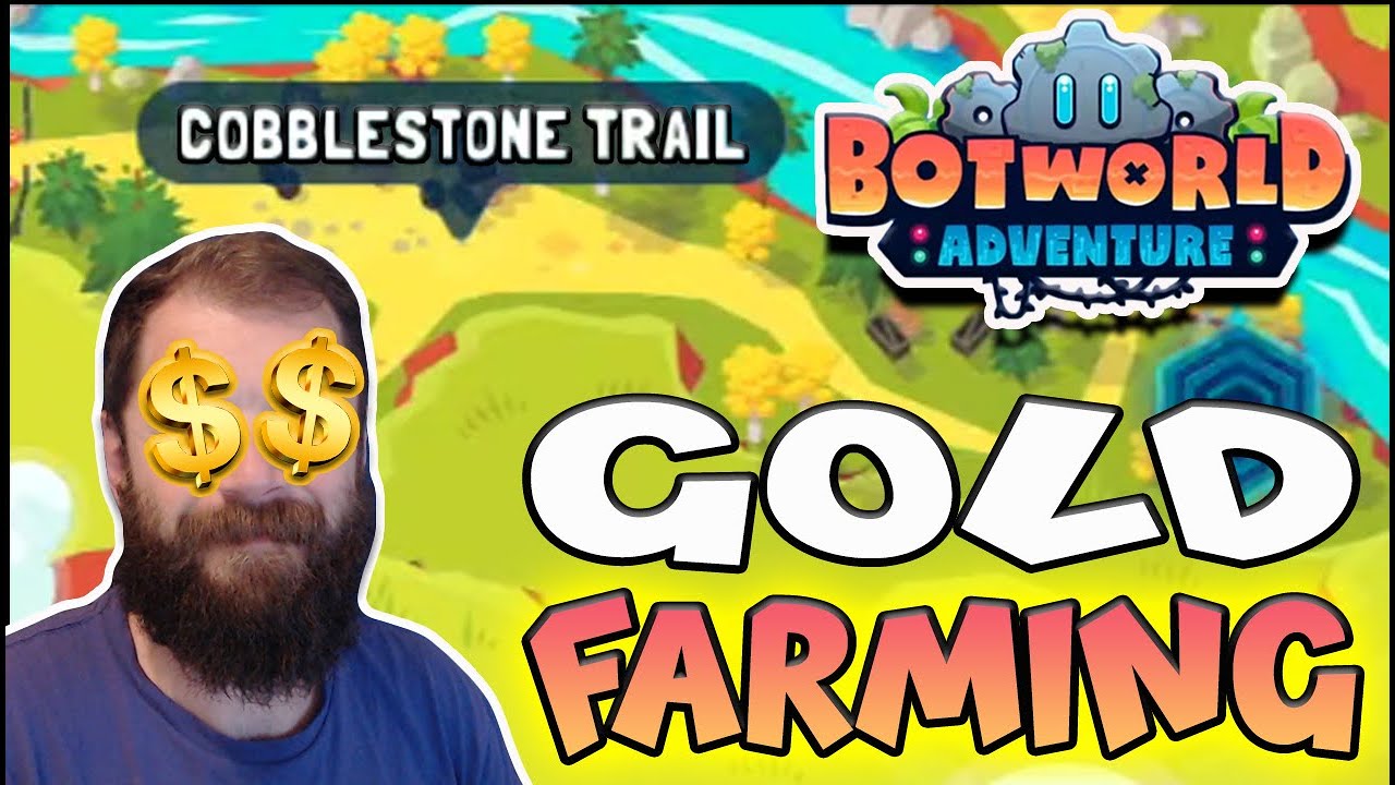 Gold Farming Route | Cobblestone Trail - Botworld Adventure