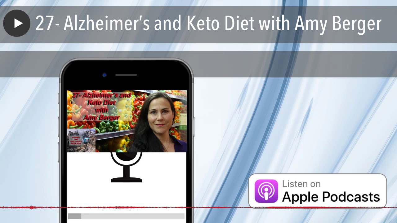 27- Alzheimer’s and Keto Diet with Amy Berger