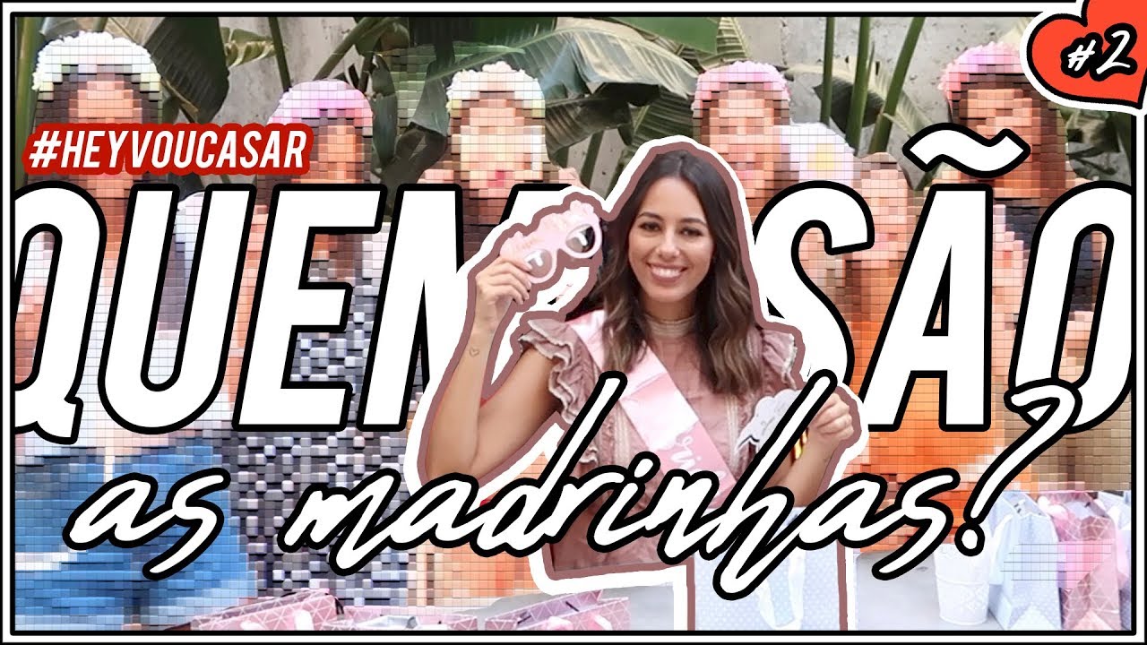 QUEM VÃO SER AS MINHAS MADRINHAS?? #HeyVouCasar Ep.2 |Bárbara Corby