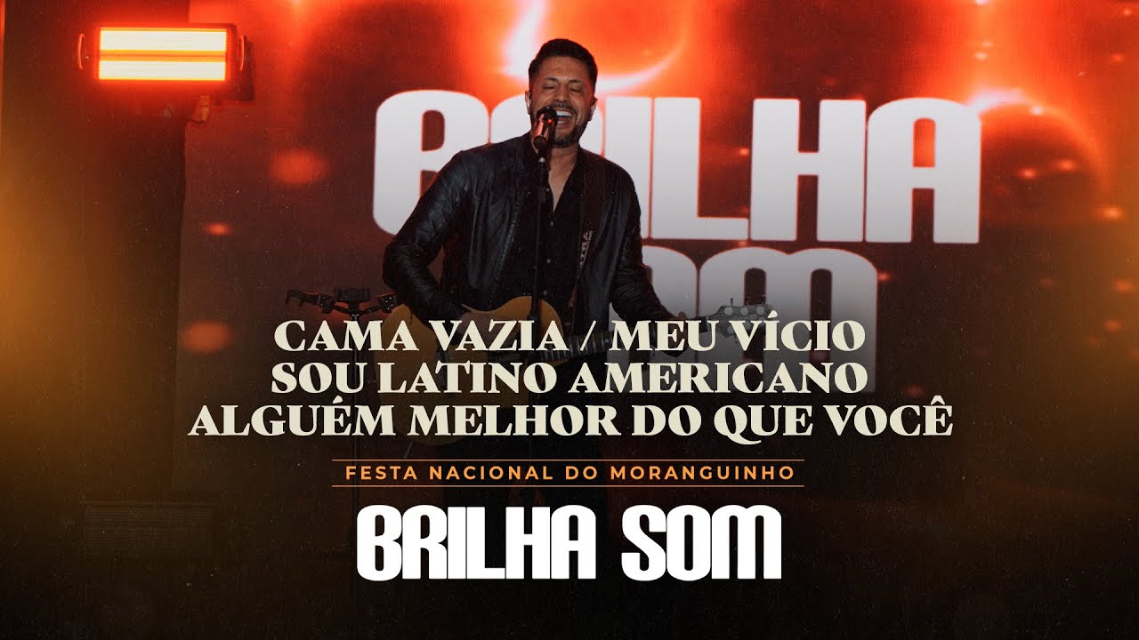 BANDA BRILHA SOM – CAMA VAZIA / MEU VÍCIO / SOU LATINO AMERICANO / ALGUÉM MELHOR DO QUE VOCÊ