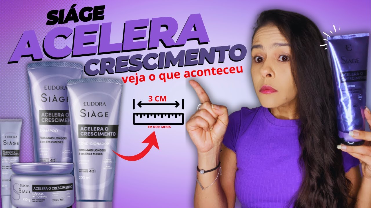 CABELOS MAIS LONGOS EM MENOS TEMPO | EUDORA SIÁGE ACELERA CRESCIMENTO | 