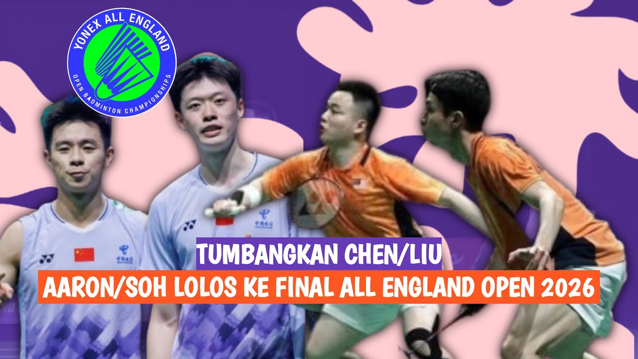 🔴LIVE - Aaron Chia/Soh Wooi Yik Vs Chen Bo Yang/Liu Yi - All England Open 2026