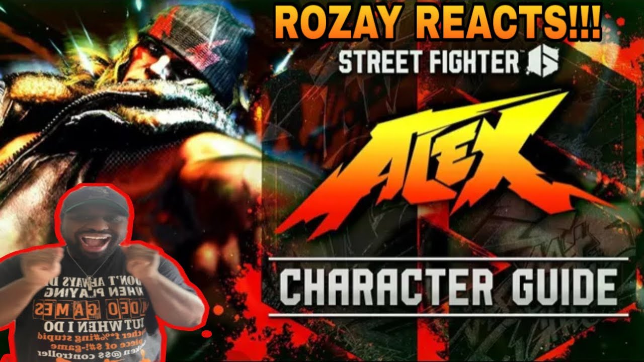 ROZAY REACTS - ALEX CHARACTER GUIDE!!!