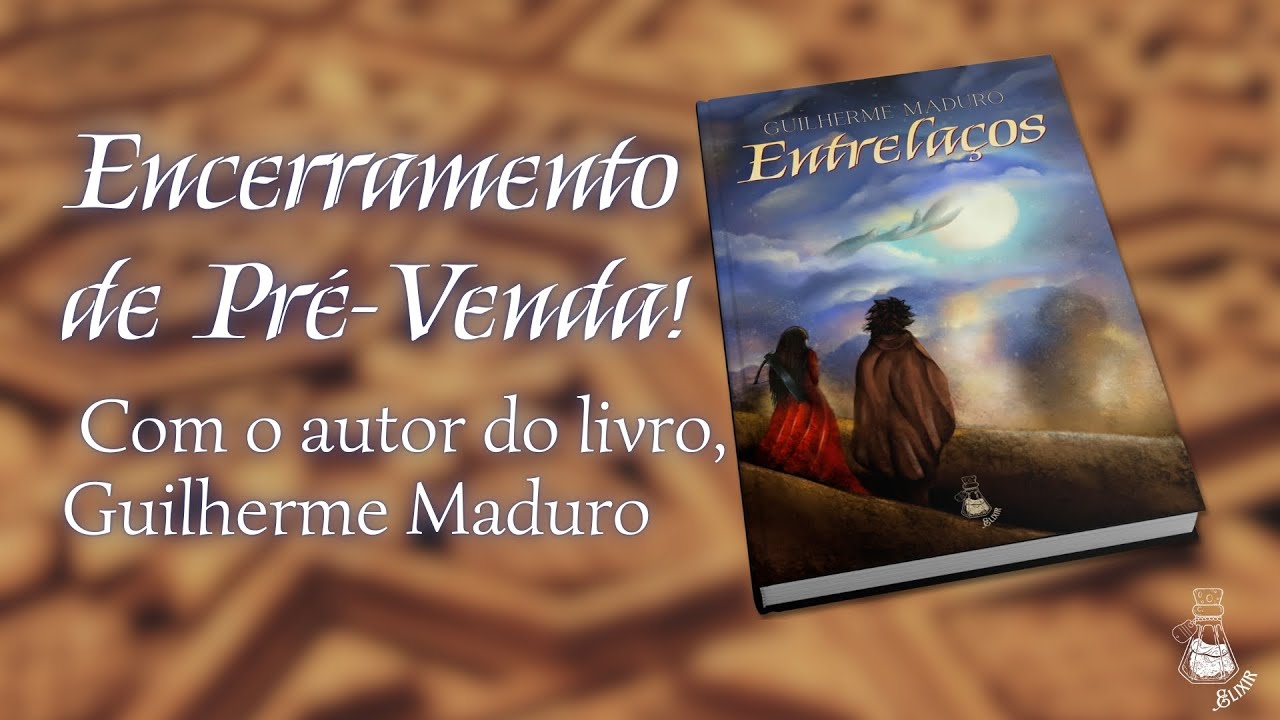 Entrelaços — Bate-papo com o Autor e Encerramento da Pré-Venda