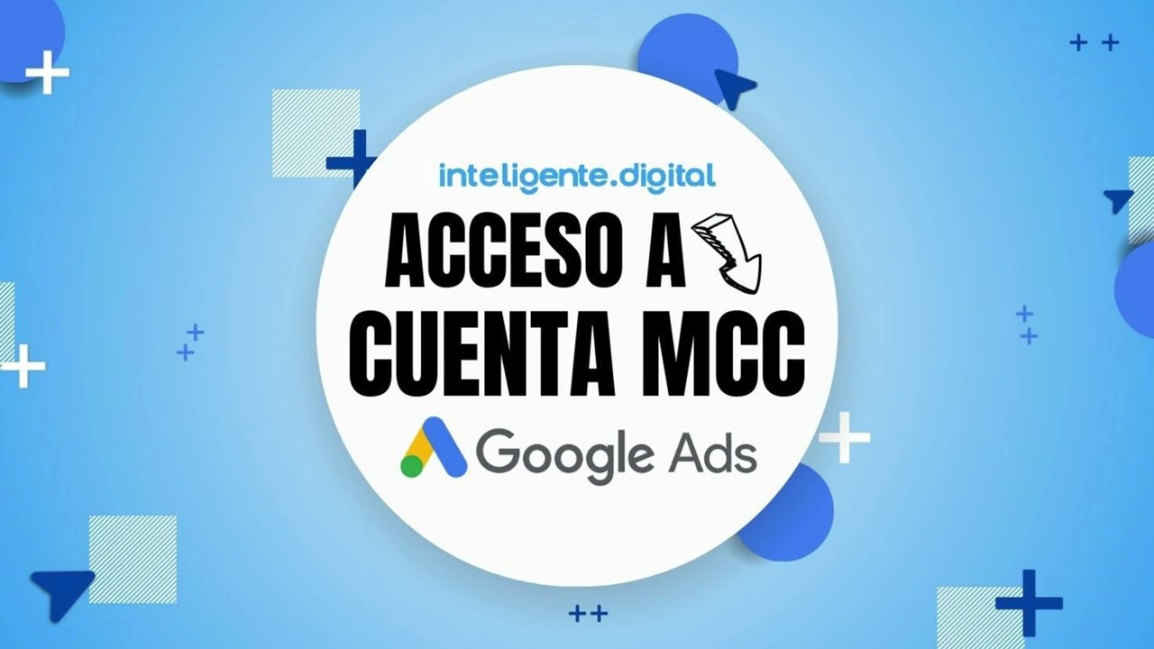 Como dar Acceso a cuenta de anuncios google ads a Administrador de cuentas Google Ads (MCC) 2025
