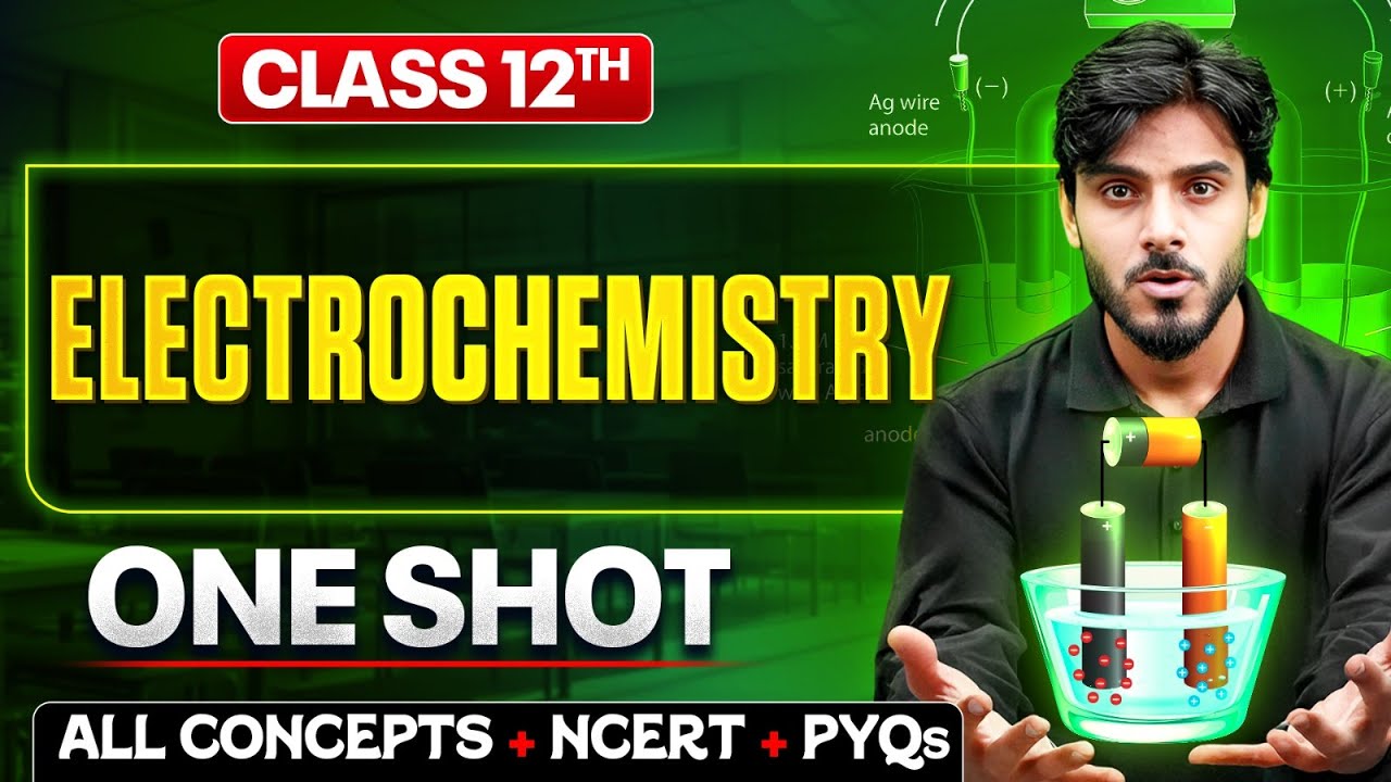 Electrochemistry Class 12 One Shot🔥 | All Concepts + NCERT + PYQs | Chemistry Chapter 2