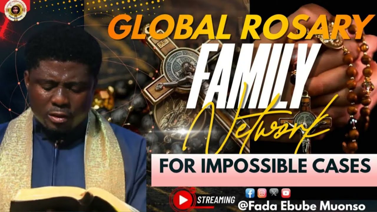 GLOBAL ROSARY FAMILY NETWORK FOR IMPOSSIBLE CASES || 28TH FEB, 2026