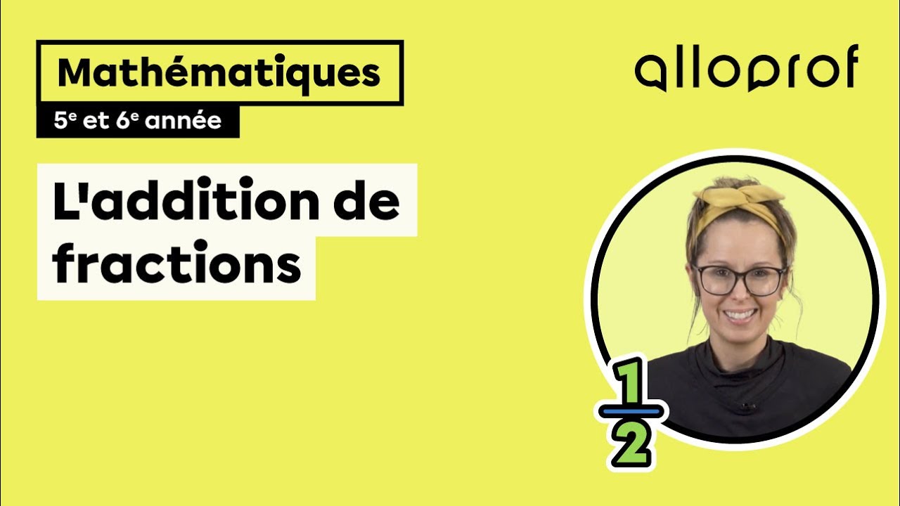 L’addition de fractions | Mathématiques | Primaire
