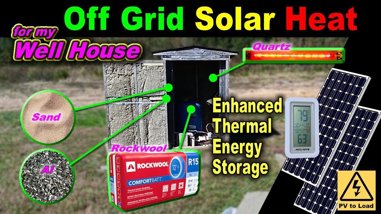I Heat My Well House with Off Grid Solar Electric and Sand! It works great! #diy #educational