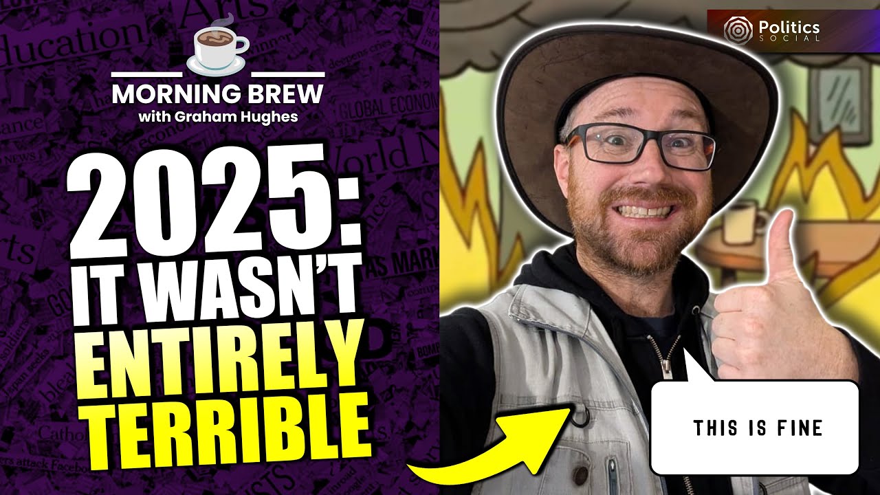 What Went RIGHT in 2025 | ☕ LAST Morning Brew OF THE YEAR with Graham Hughes