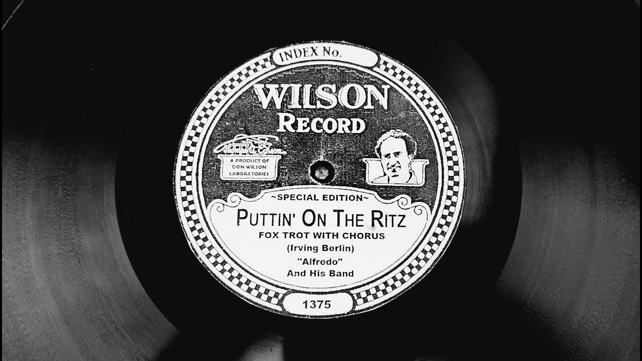 SPECIAL EDITION Edison Diamond Disc ~ Puttin' On The Ritz - Alfredo and His Band (C250 Phonograph)