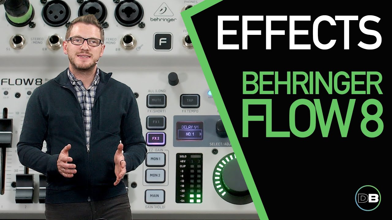 Behringer Flow 8 — использование эффектов в Behringer Flow 8