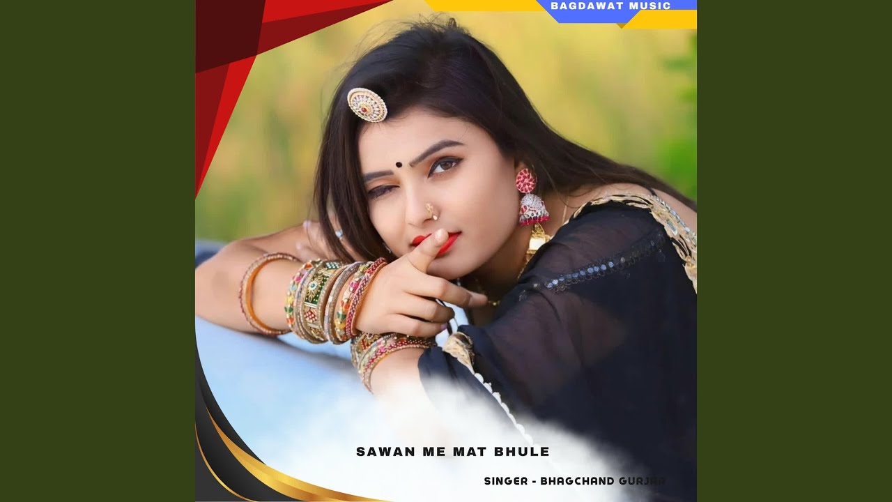 sawan me mat bhule