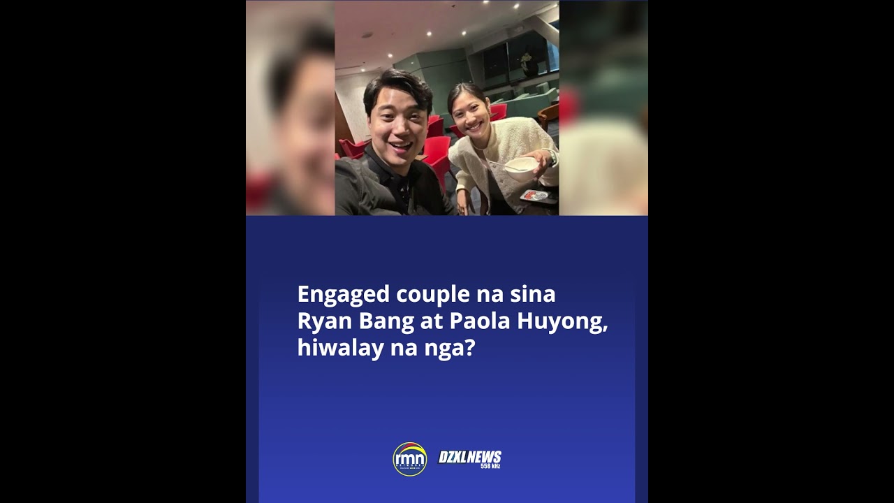 Engaged couple na sina Ryan Bang at Paola Huyong, hiwalay na nga?