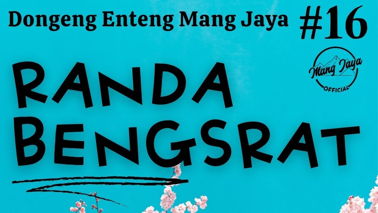 RANDA BENGSRAT 16, Dongeng Enteng Mang Jaya, Carita Sunda @MangJayaOfficial