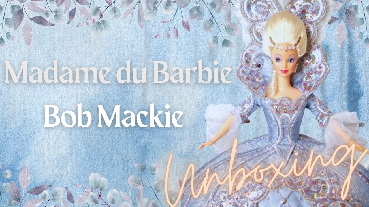 BARBIE MADAME DU BARBIE BOB MACKIE RESEÑA Y UNBOXING | #unboxing | #muñecas | #review | #enespañol