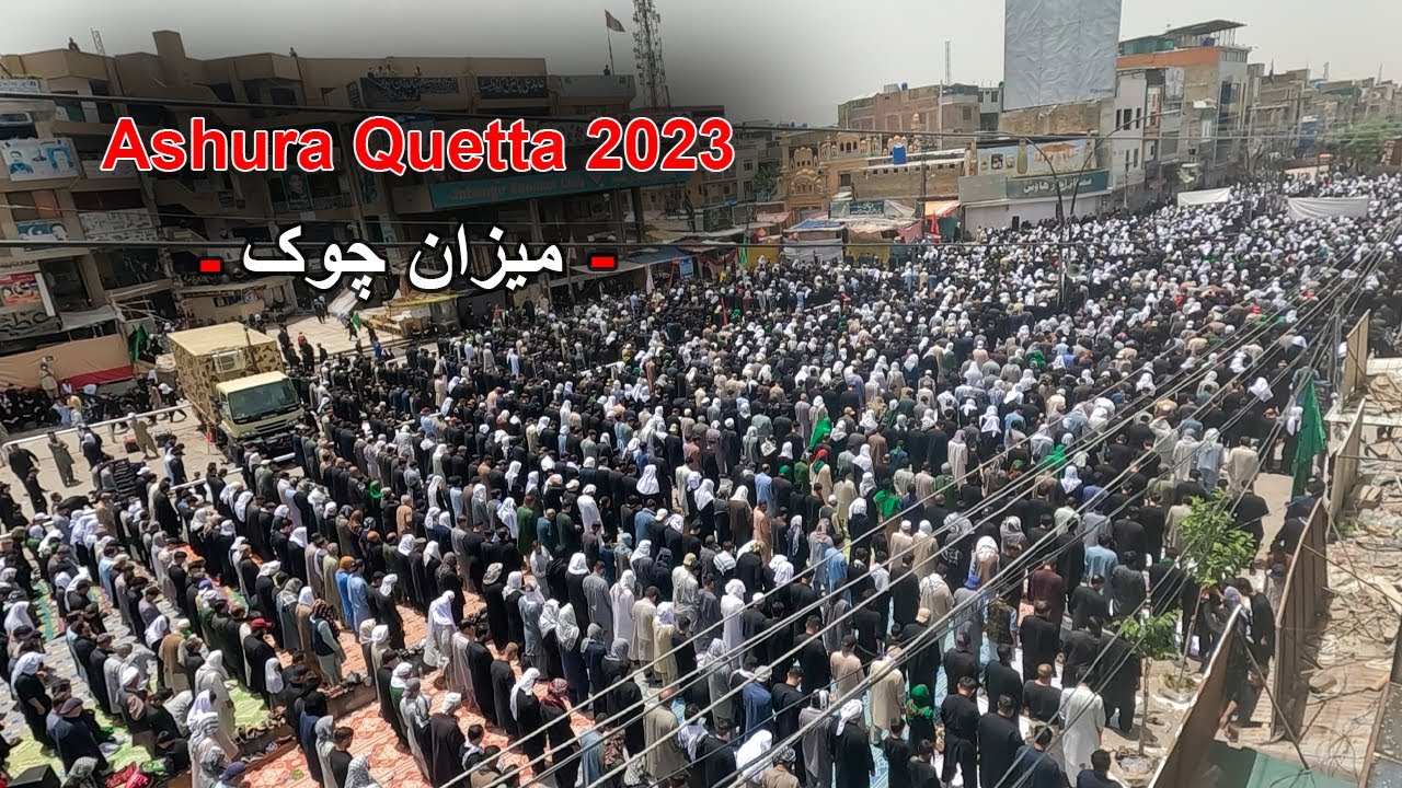 Ashura Quetta 2023 - 10th Muharram  |1445 عاشورا کویته