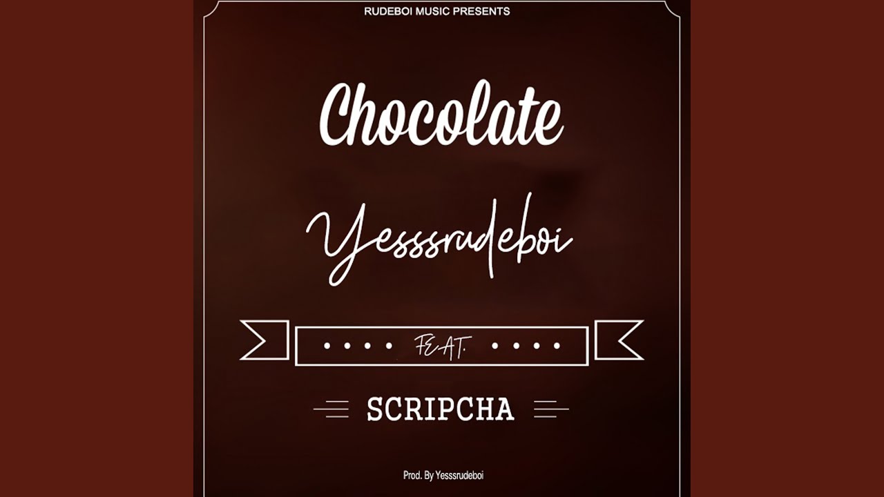 Chocolate (feat. Scripcha)