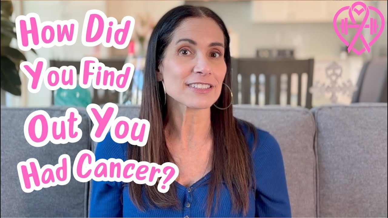 How Did You Find Out You Had Cancer?