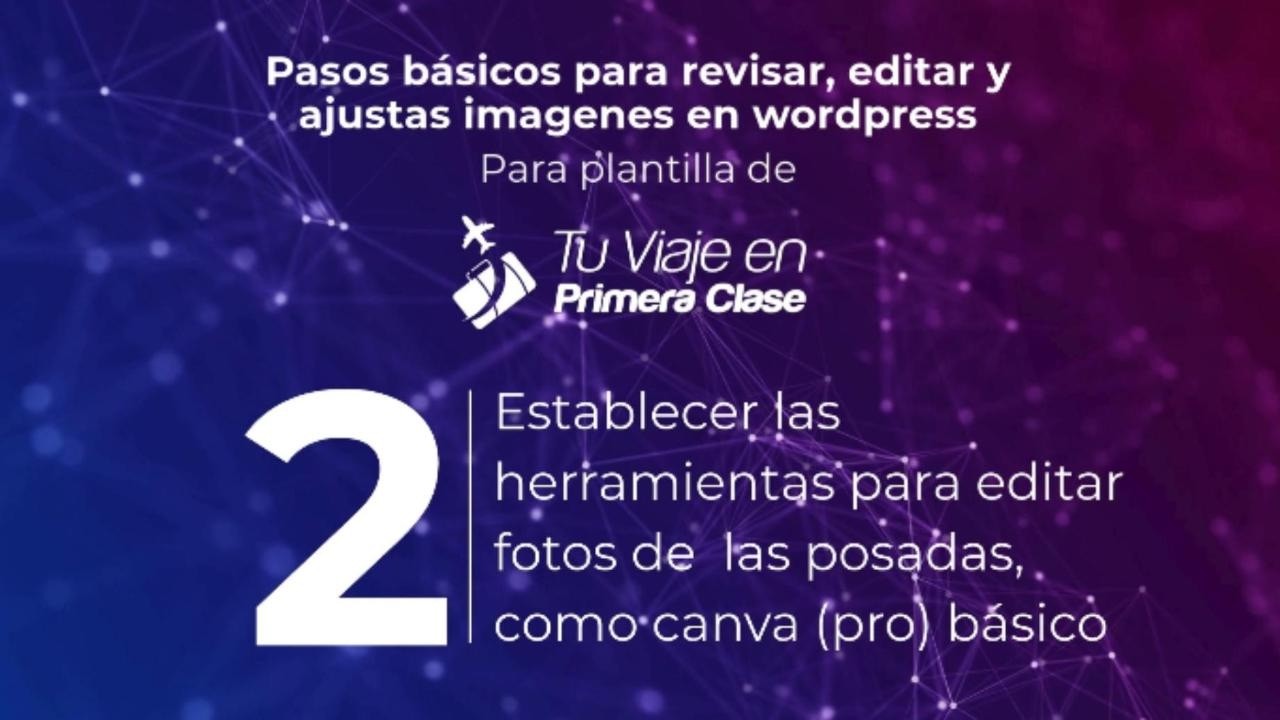 PASO 2 - ESTABLECER HERRAMIENTAS PARA FOTOS POSADAS