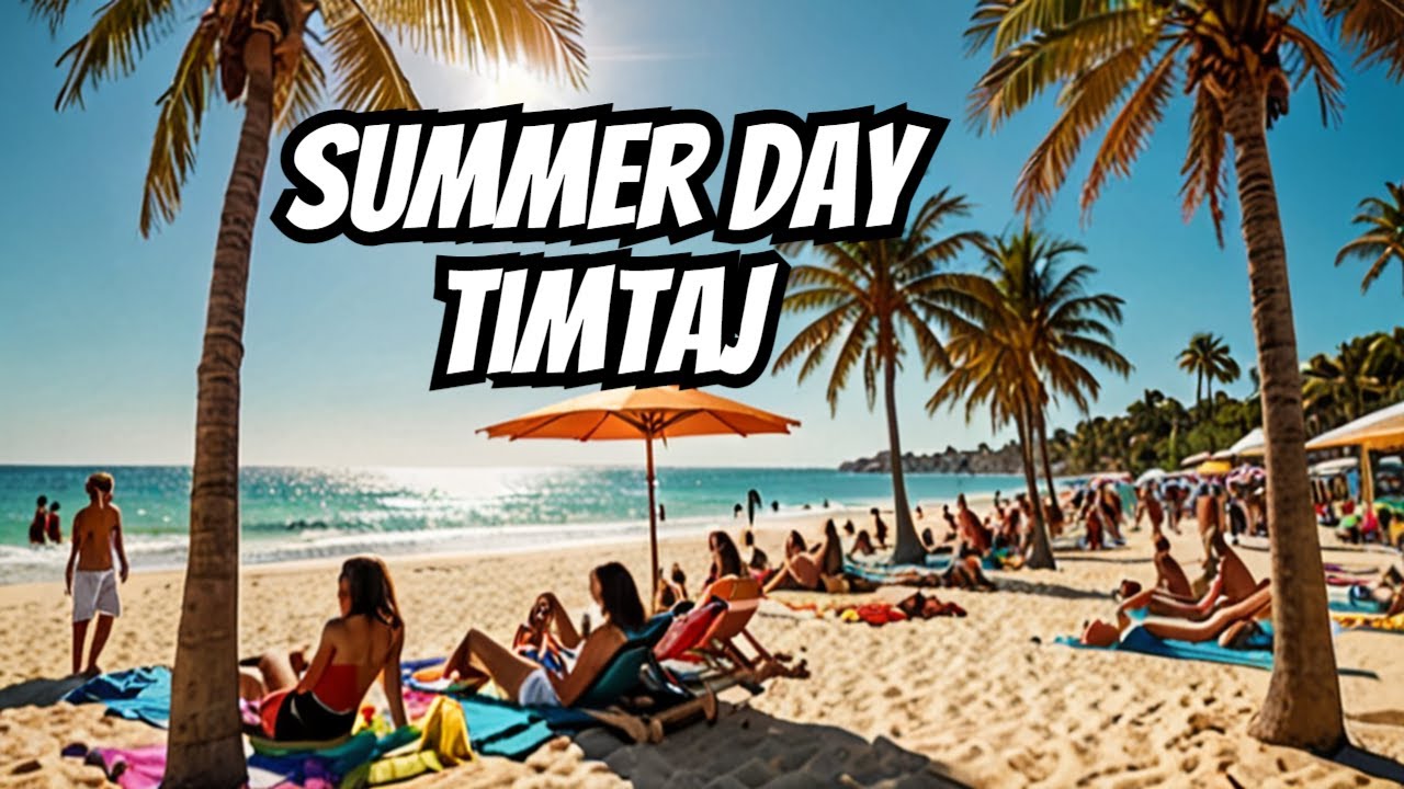 Summer Day by TimTaj | Embrace Sunny Days | Melodic Summer Music