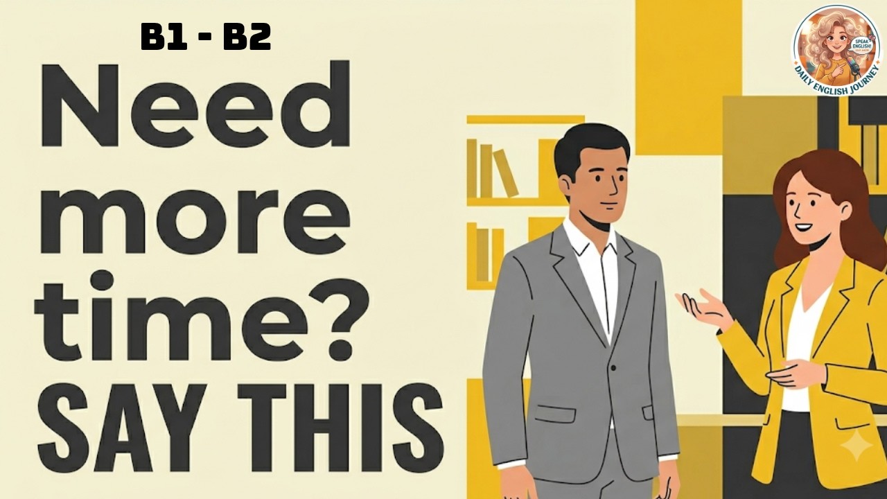B1-B2 | Learn English | Conversation |HOW TO ASK FOR A DEADLINE EXTENSION