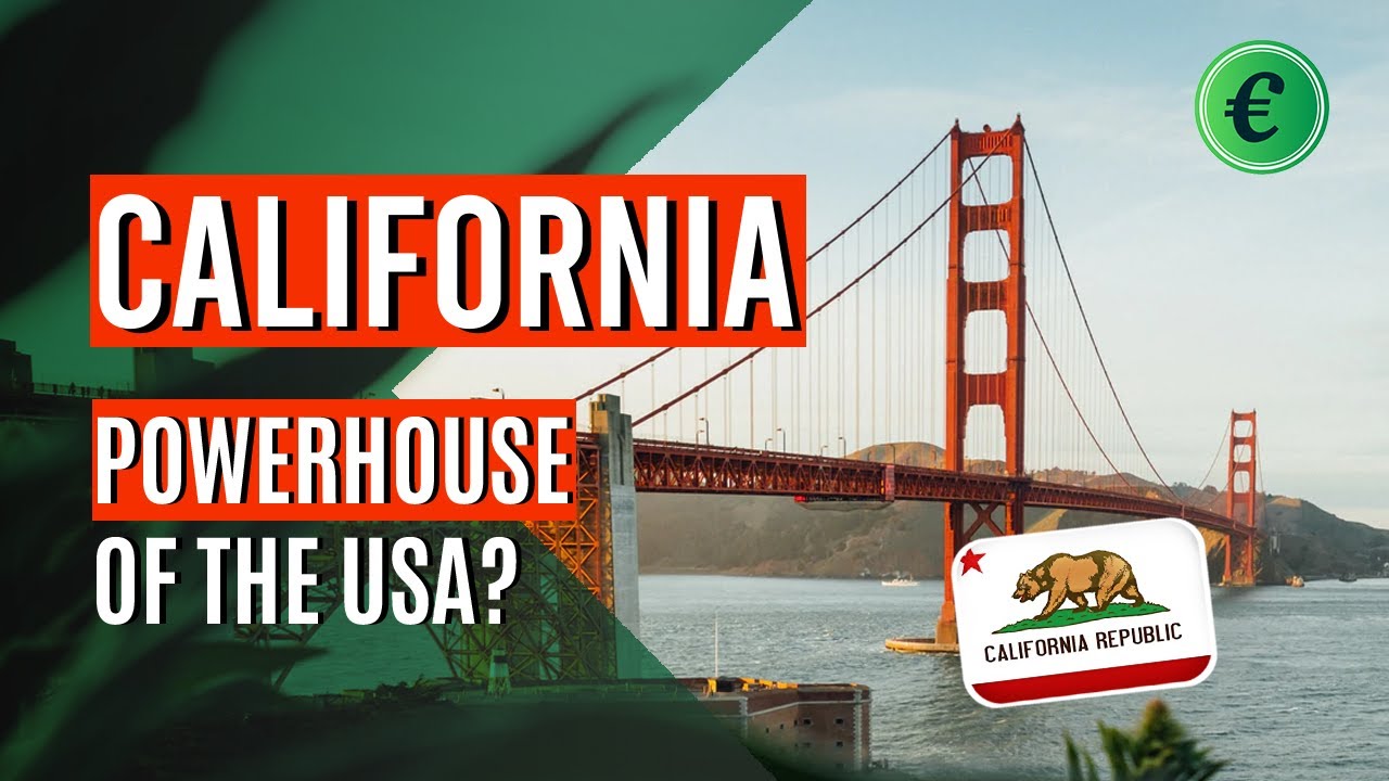 The Economy of California - The Powerhouse of the USA?