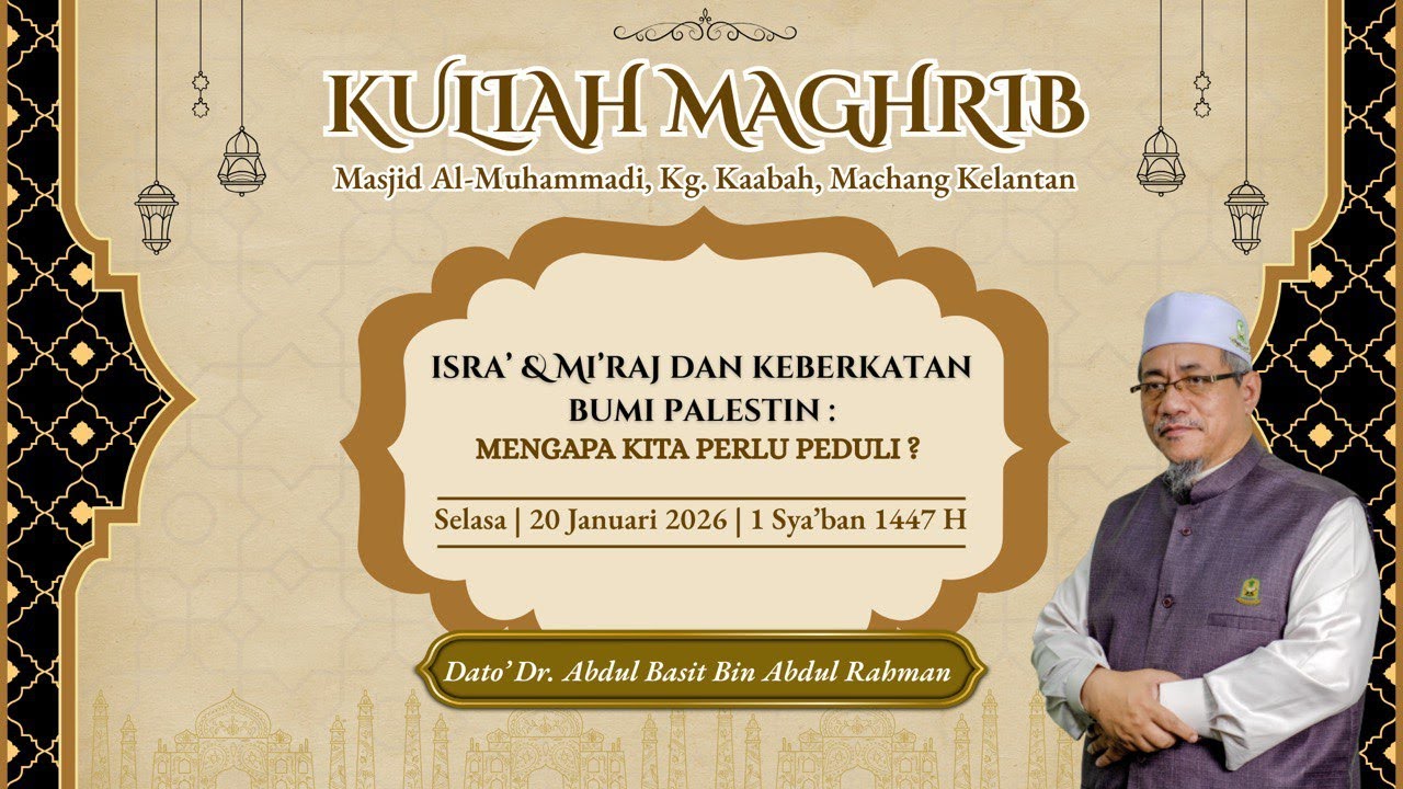 AAM 2026; Isra' & Mi'raj dan Keberkatan Bumi Palestin - Mengapa Kita Perlu Peduli?