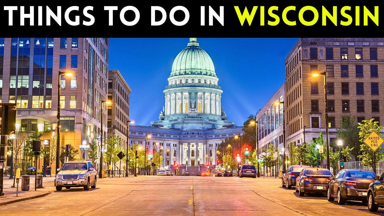 13 best things to do in Wisconsin [Bucket list Places]
